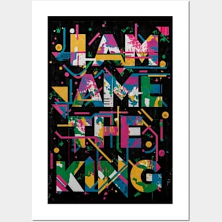 I am king Posters and Art